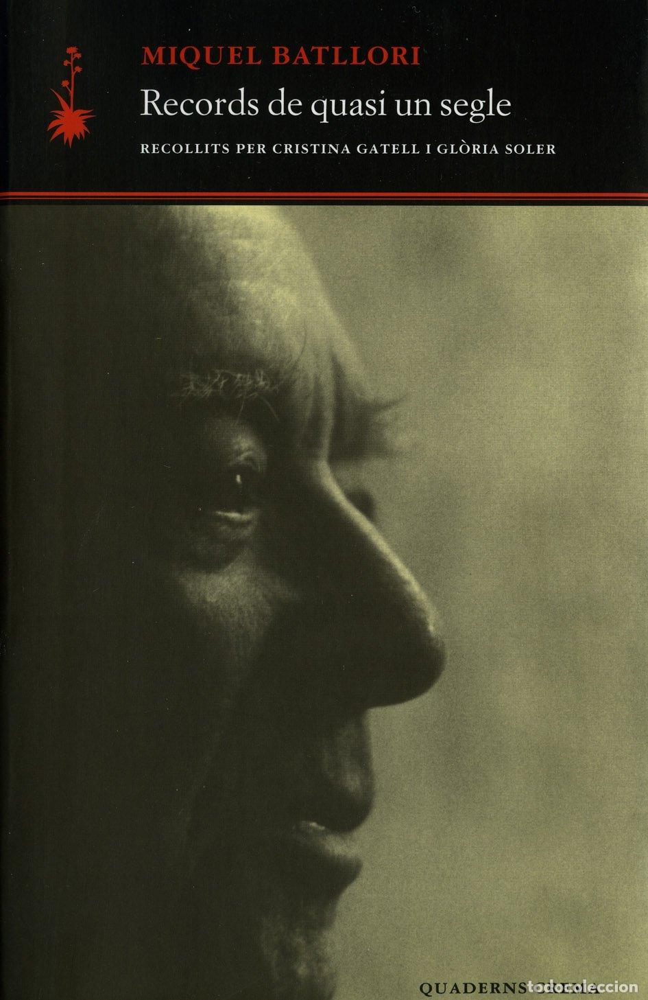 Libros de segunda mano: Records de Quasi un Segle - Miquel Batllori - Quaderns Crema - D'un dia a l'altre, Vol: 6