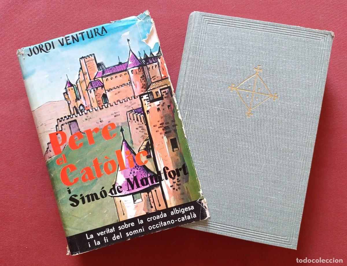 Libros de segunda mano: PERE EL CATOLIC I SIMO DE MONTFORT