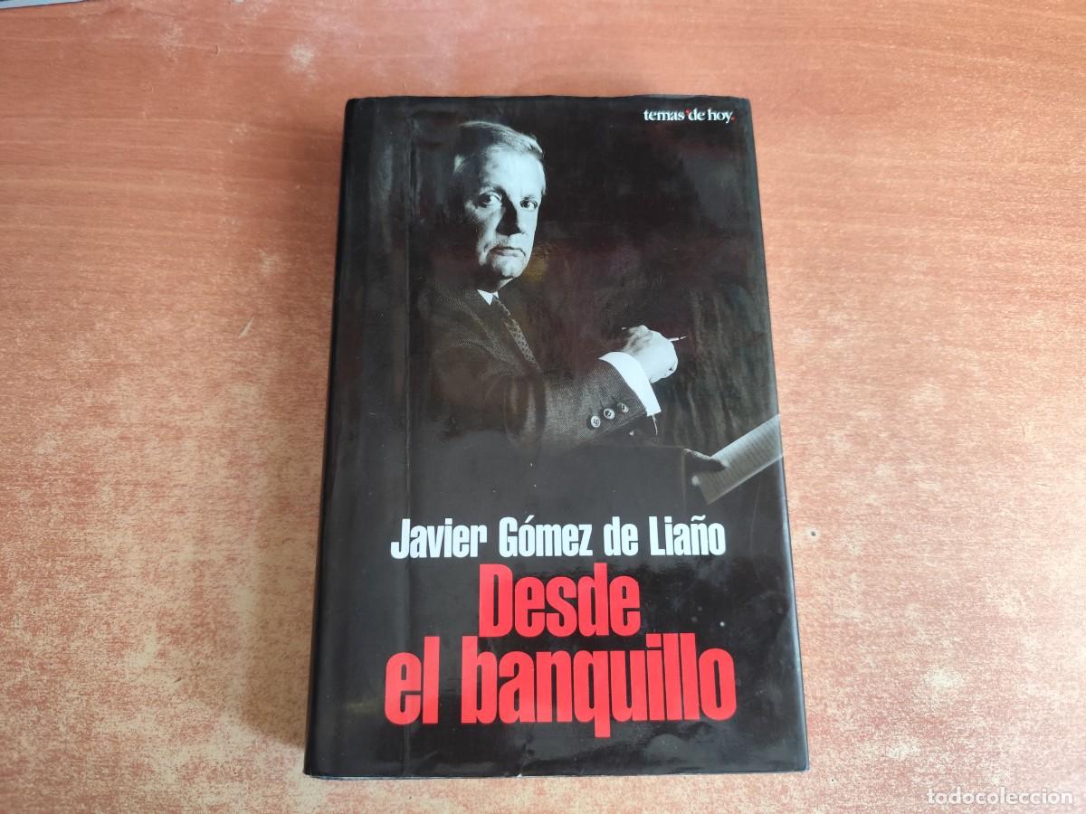 Libros de segunda mano: Desde el Banquillo Javier G&oacute;mez de Lia&ntilde;o Ed. Temas de Hoy A&ntilde;o 2000
