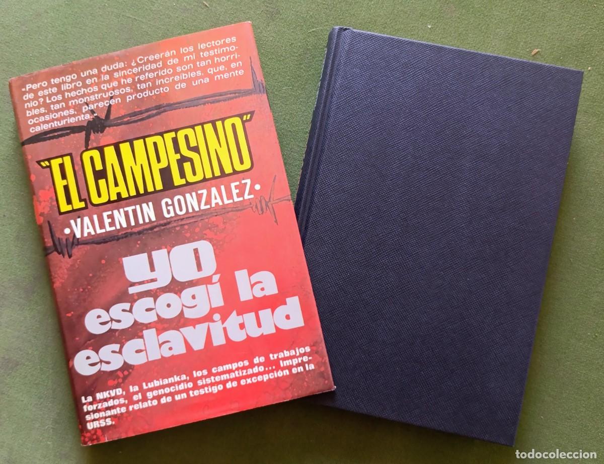 Libros de segunda mano: YO ESCOG&Iacute; LA ESCLAVITUD - VALENT&Iacute;N GONZ&Aacute;LEZ &rdquo;EL CAMPESINO&rdquo; - 1977.