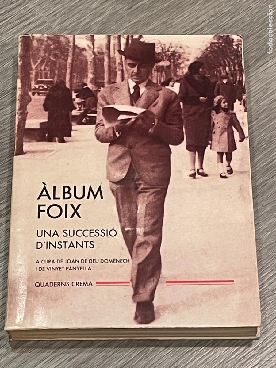 Gebrauchte B&uuml;cher: ALBUM FOIX. UNA SUCCESSI&Oacute; D'INSTANTS - JOAN DE DEU DOMENECH, VINYET PANYELLA - QUADERNS CREMA 1990