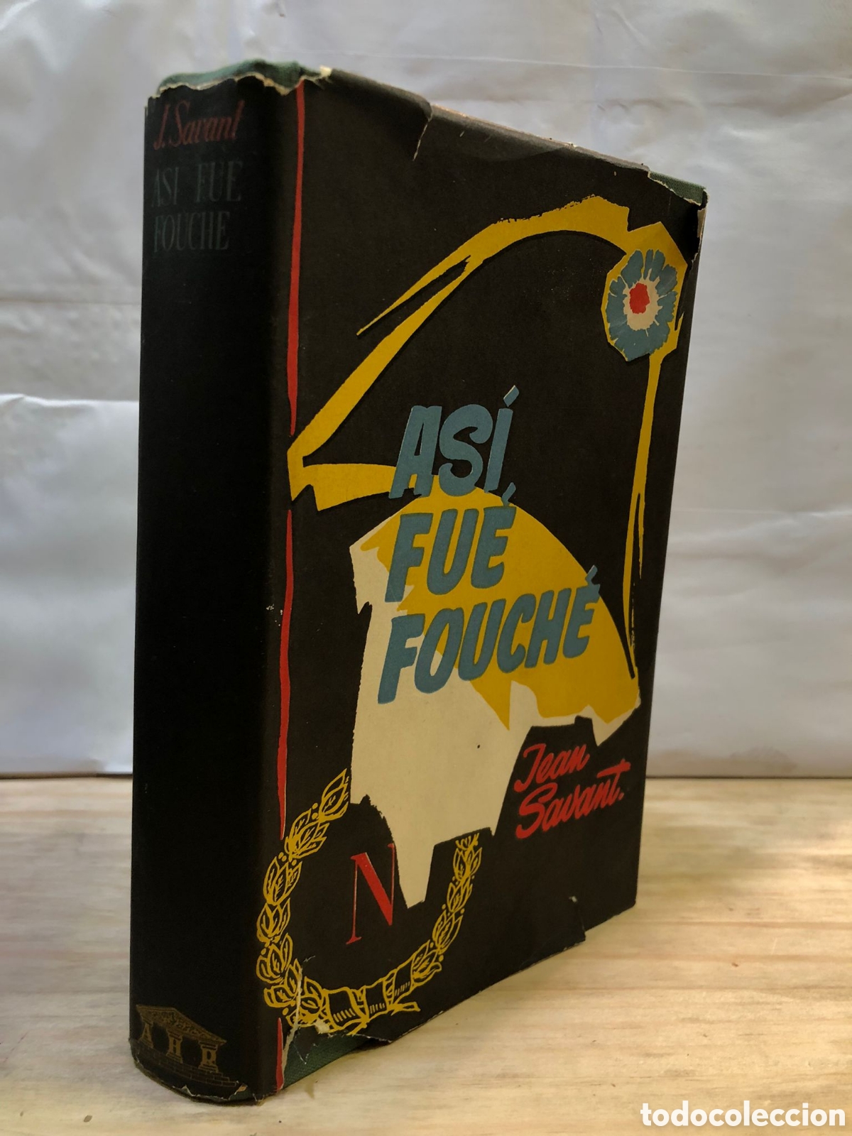 Libri di seconda mano: As&iacute; fue Fouch&eacute; - Jean Savant
