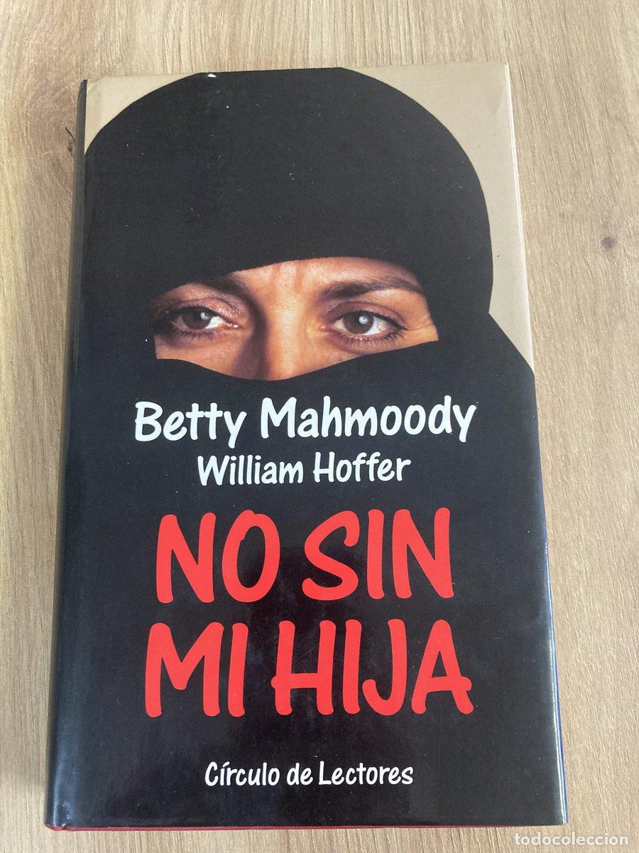 Libros de segunda mano: No sin mi hija Betty Mahmoody, William Hoffer
