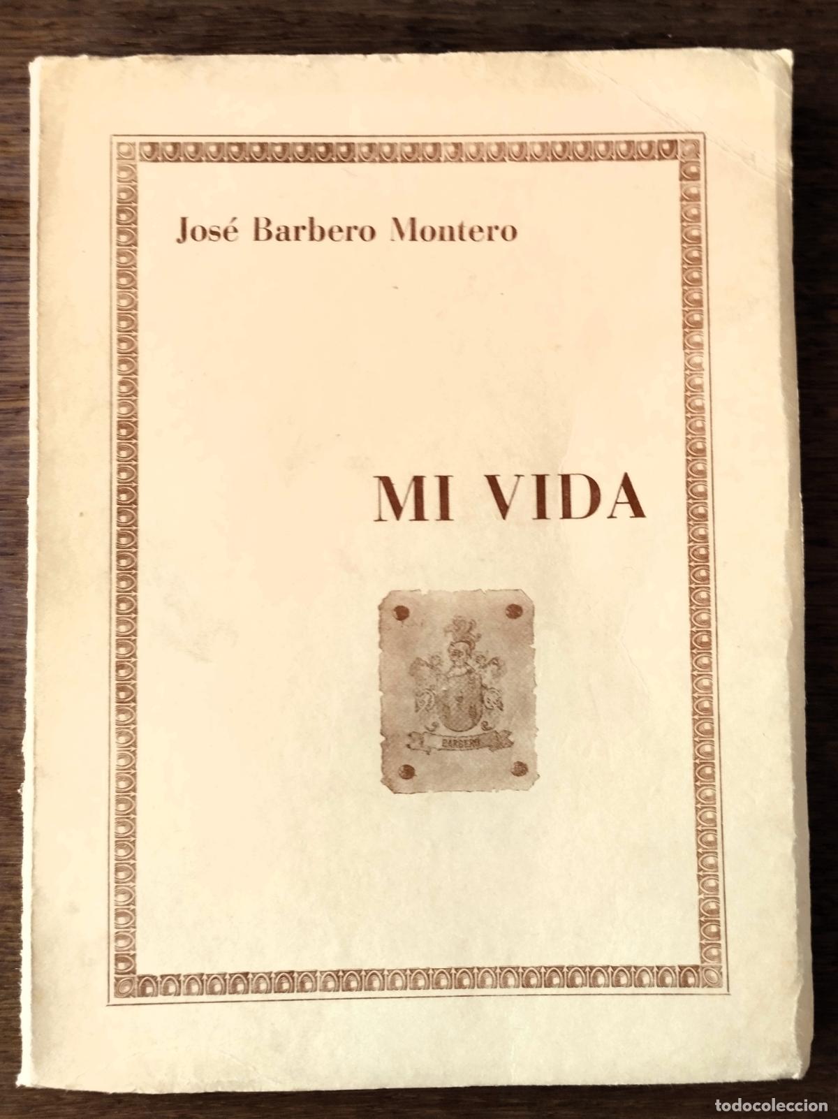 Libros de segunda mano: Jos&eacute; Barbero Montero, Mi vida, Salamanca ca. 1979,
