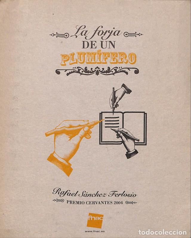 Libros de segunda mano: La forja de un plum&iacute;fero - S&aacute;nchez Ferlosio, Rafael - Fnac - 2004, 1&ordf; ed. - Barcelona