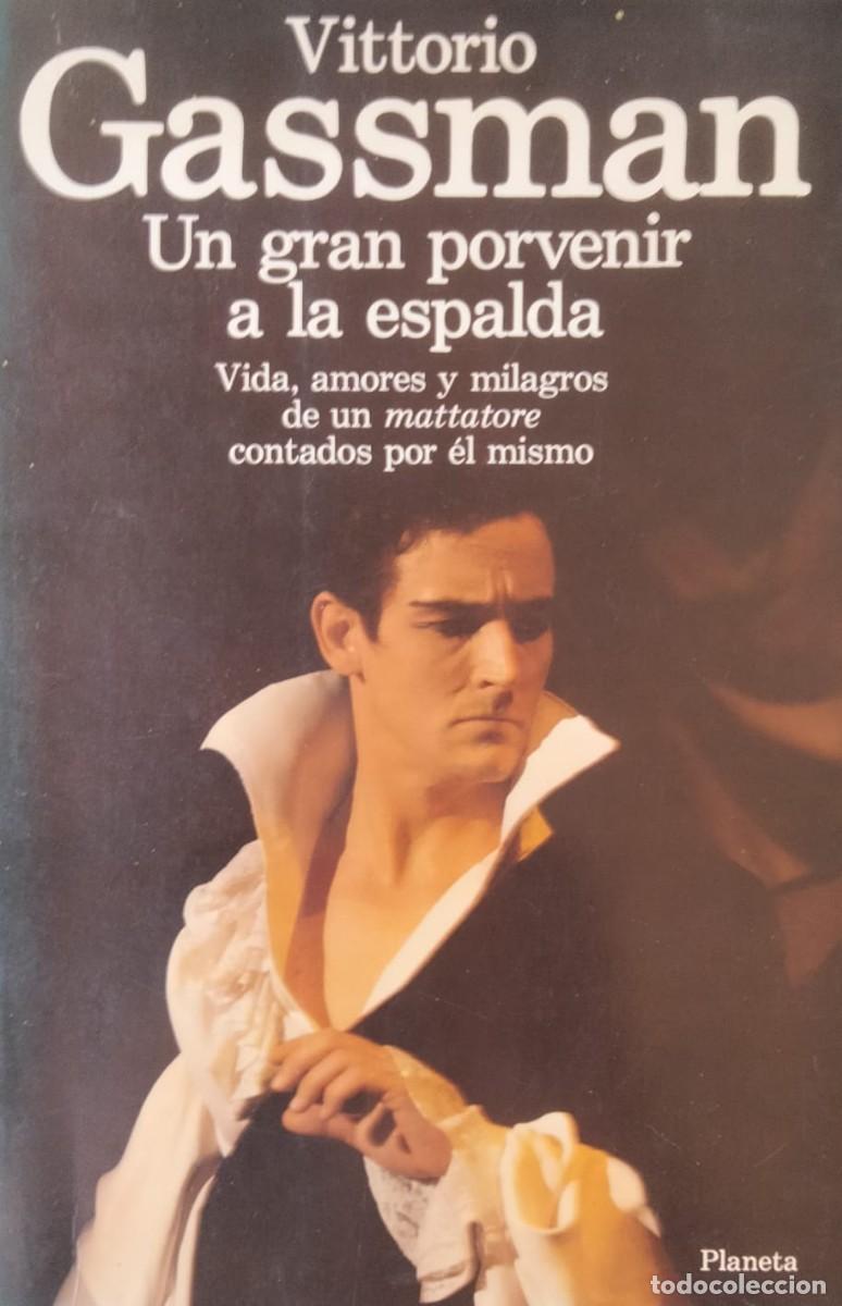 Libros de segunda mano: Vittorio Gassman-Un gran porvenir a la espalda.Planeta.1983.