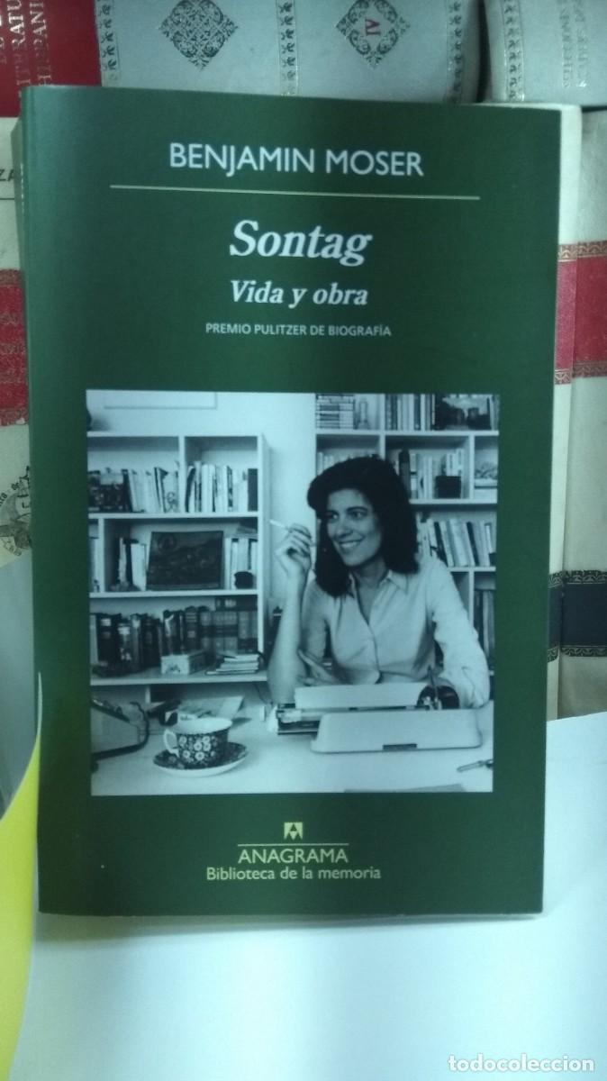 Second hand books: SONTAG. VIDA Y OBRA. Por BENJAM&Iacute;N MOSER. Editorial Anagrama, Barcelona, 2020. 1&ordf; Ed.