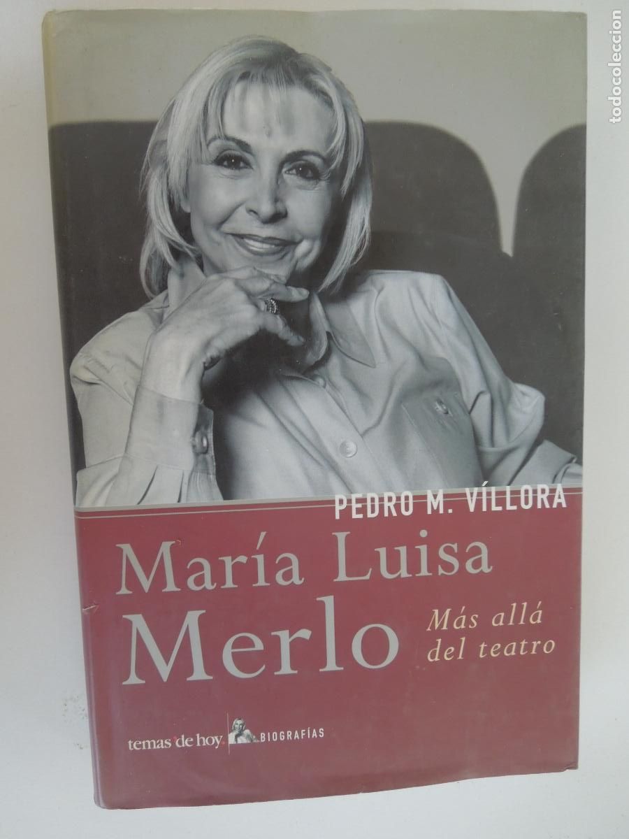 Libros de segunda mano: MARIA LUISA MERLO , M&Aacute;S ALL&Aacute; DEL TEATRO - PEDRO M V&Iacute;LLURA - TEMAS DE HOY - 1&ordf; EDC 2003
