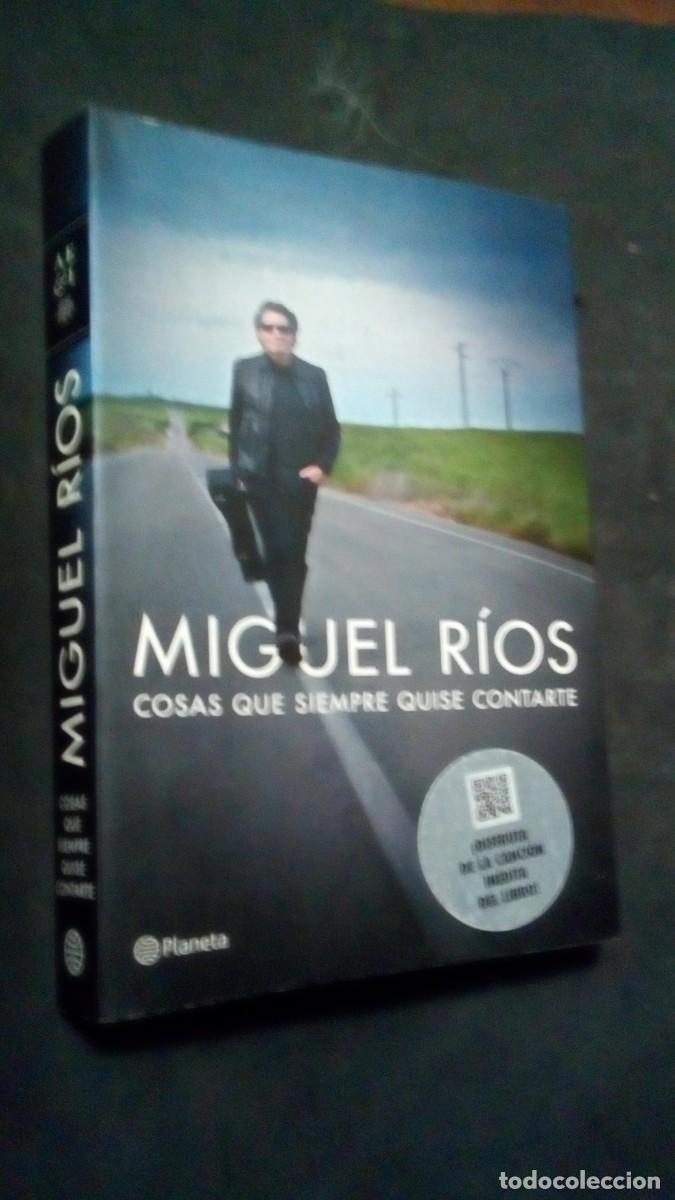 Libros de segunda mano: MIGUEL R&Iacute;OS-COSAS QUE SIEMPRE QUISE CONTARTE-PRIMERA EDICI&Oacute;N 2013-CONTIENE FOTOS
