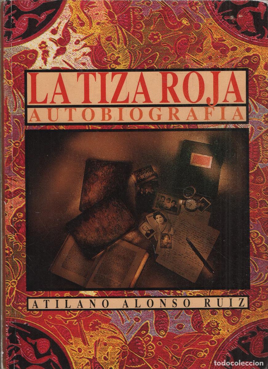 Libros de segunda mano: La tiza roja. Autobiograf&iacute;a. Atilano Alonso Ruiz. Altaffaylla. 1993.