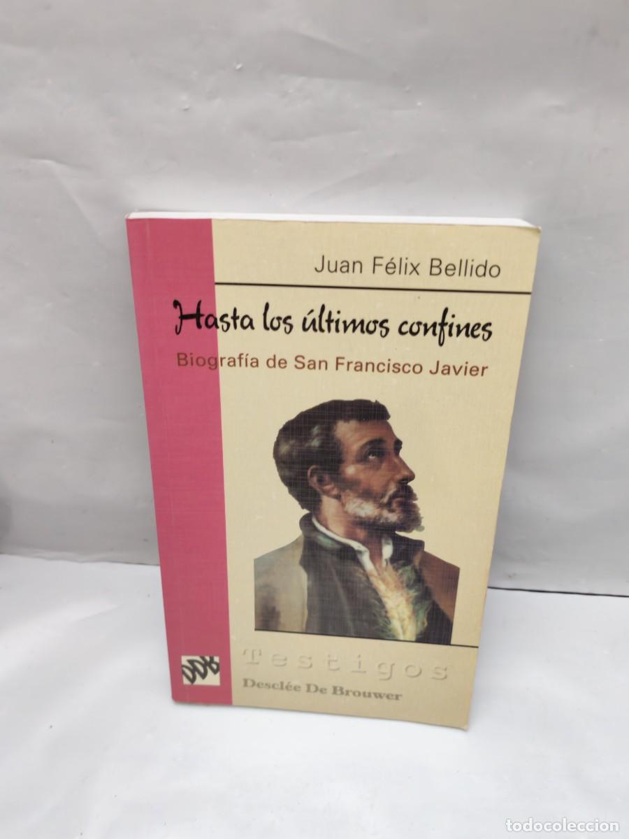 Second hand books: Hasta los &uacute;ltimos confines: Biograf&iacute;a de San Francisco Javier (1&ordf; edici&oacute;n, ALGUNOS SUBRAYADOS)