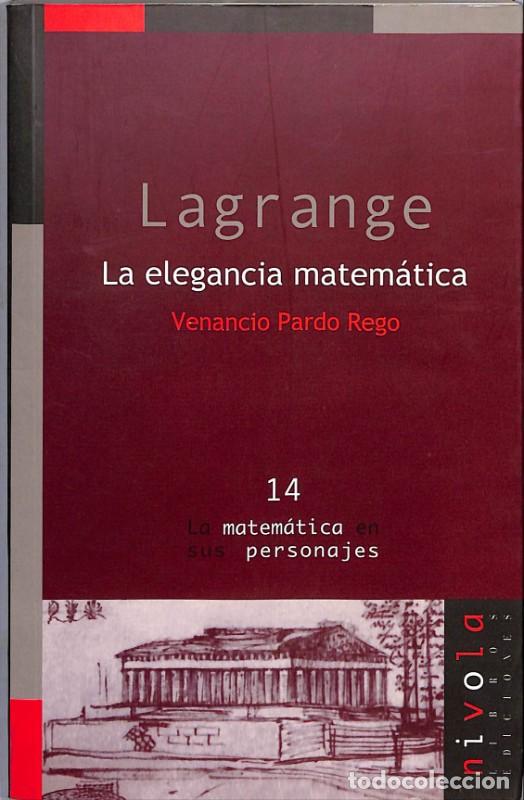 Libros de segunda mano: Lagrange; La elegancia matem&aacute;tica - Pardo Rego, Venancio - Nivola - 2003, 1&ordf; ed. - Madrid - N&ordm;14