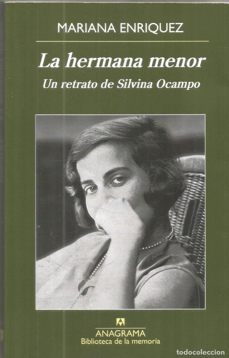 Libros de segunda mano: MARIANA ENRIQUEZ. LA HERMANA MENOR. UN RETRATO DE SILVINA OCAMPO. ANAGRAMA.
