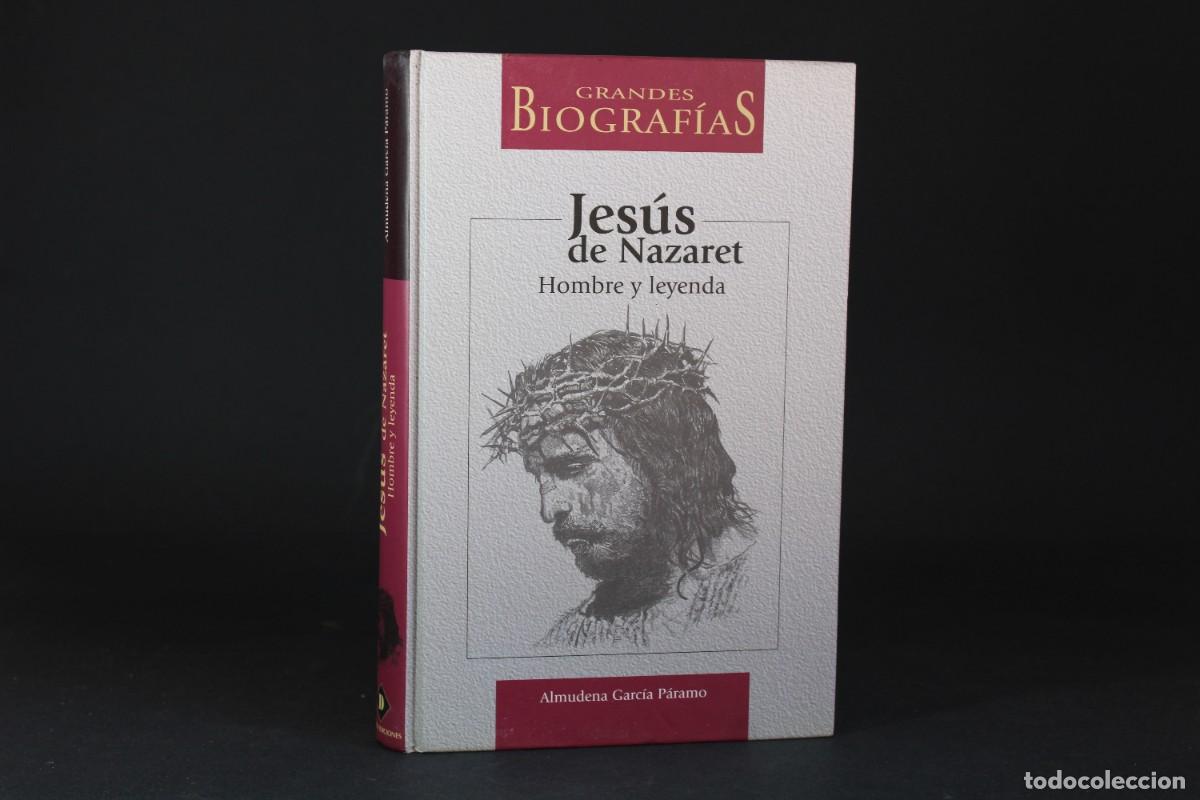 Libros de segunda mano: JESUS DE NAZARET HOMBRE Y LEYENDA / ALMUDENA GARCIA PARAMO