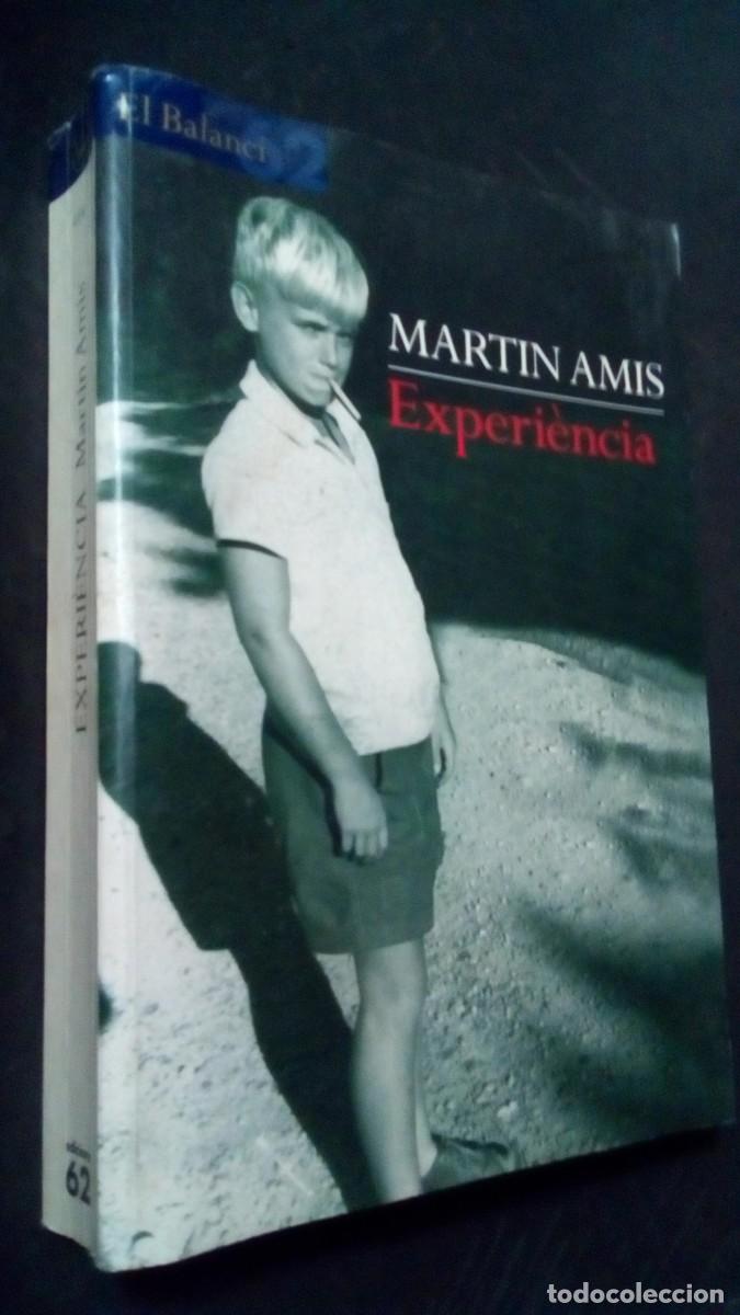 Libros de segunda mano: MARTIN AMIS-EXPERI&Egrave;NCIA-EL BALANC&Iacute;-EN CATAL&Aacute;N--CONTIENE MUCHAS FOTOS