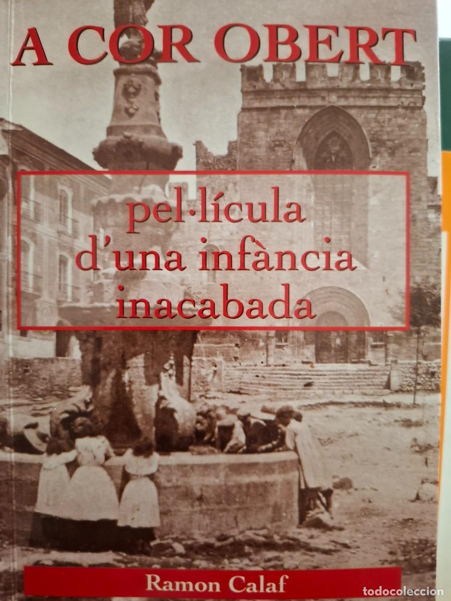 Libros de segunda mano: a cor obert Ram&oacute;n Calaf Tous -pell&igrave;cula d'una infancia inacabada-