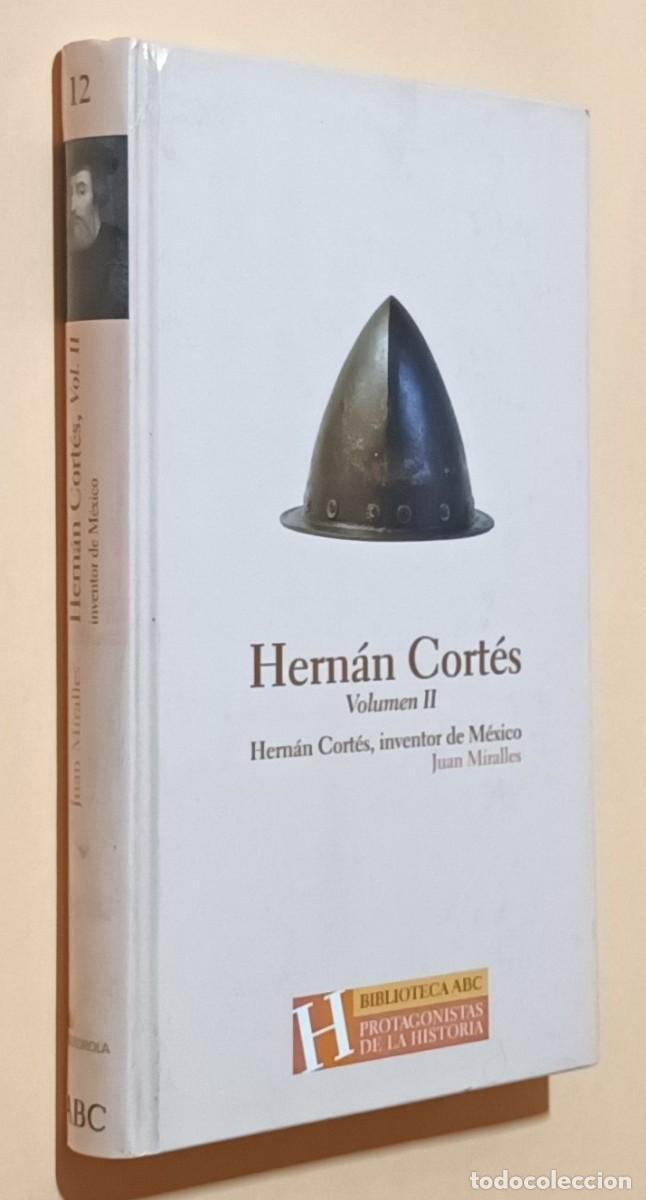 Libros de segunda mano: HERN&Aacute;N CORT&Eacute;S, INVENTOR DE M&Eacute;XICO - VOL&Uacute;MEN II - JUAN MIRALLES - ED. FOLIO - 2004
