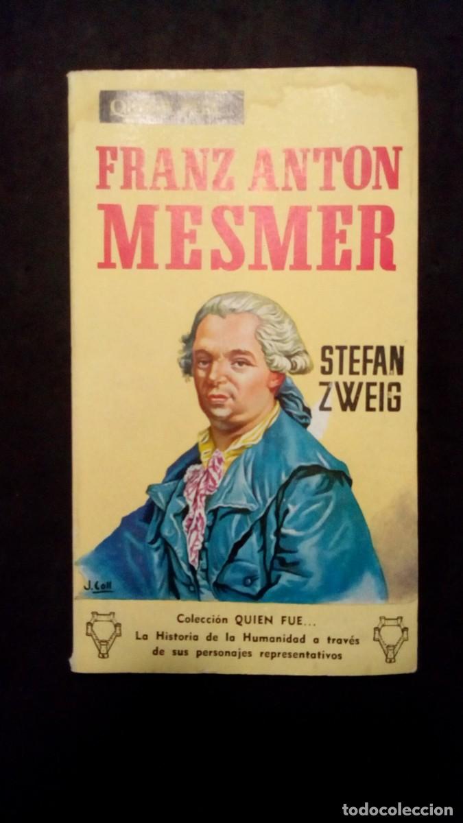 Libros de segunda mano: QUI&Eacute;N FUE...MESMER-STEFAN ZWEIG-1959