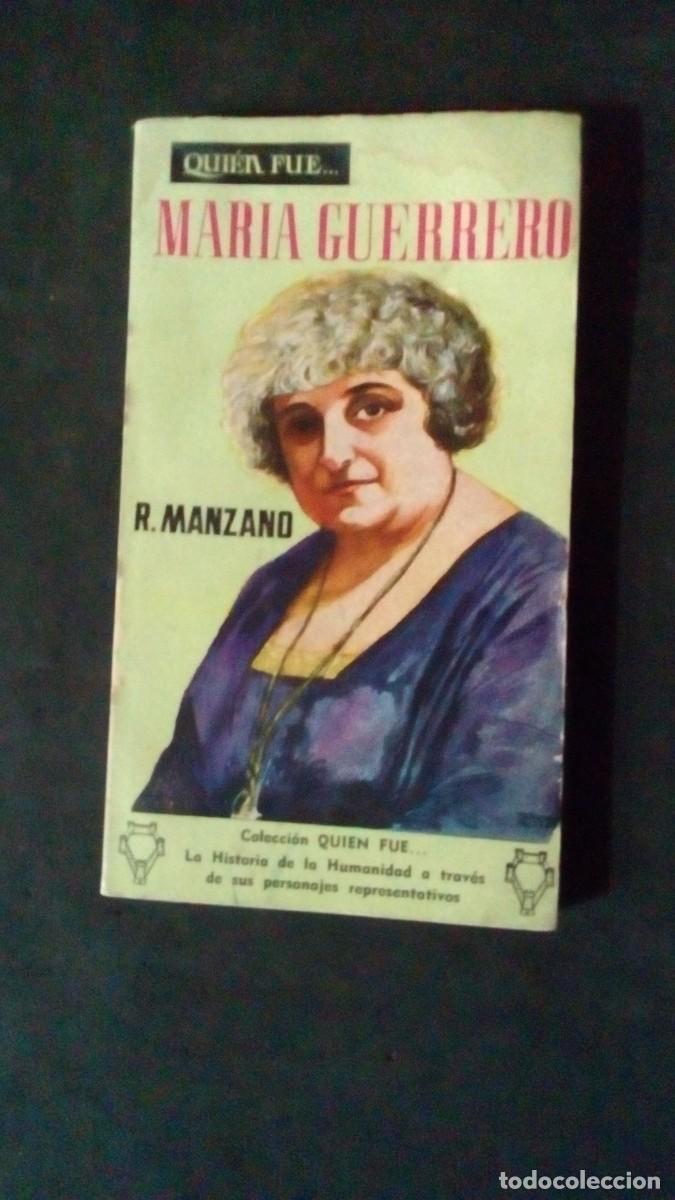 Libros de segunda mano: QUI&Eacute;N FUE... MAR&Iacute;A GUERRERO-R. MANZANO-1959