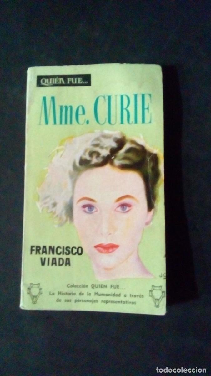 Libros de segunda mano: QUI&Eacute;N FUE... MME. CURIE-FRANCISCO VIADA-1959