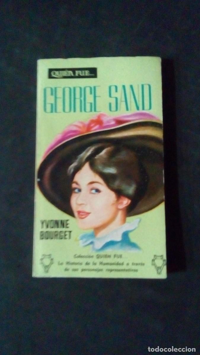 Libros de segunda mano: QUI&Eacute;N FUE... GEORGE SAND-YVONNE BOURGET-1959