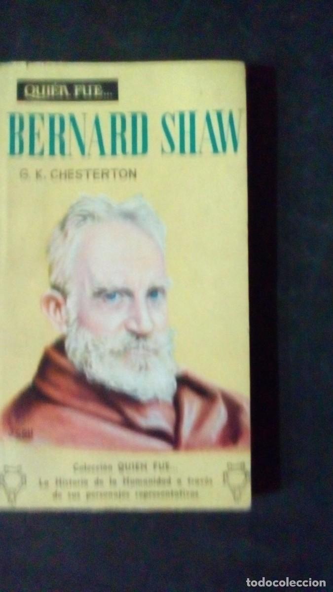 Libros de segunda mano: QUI&Eacute;N FUE... BERNARD SHAW-G.K. CHESTERTON-1959