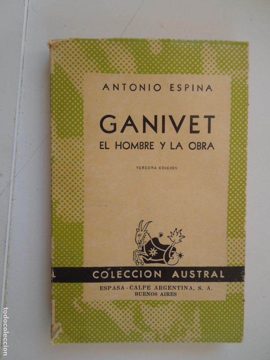 Libros de segunda mano: GANIVET EL HOMBRE Y LA OBRA - ANTONIO ESPINA - AUSTRAL 290 - ESPASA CALPE ARGENTINA 1954.