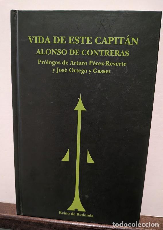 Libros de segunda mano: Vida de Este Capit&aacute;n - Alonso de Contreras - Reino de Redonda - P&eacute;rez Reverte - Ortega y Gasset