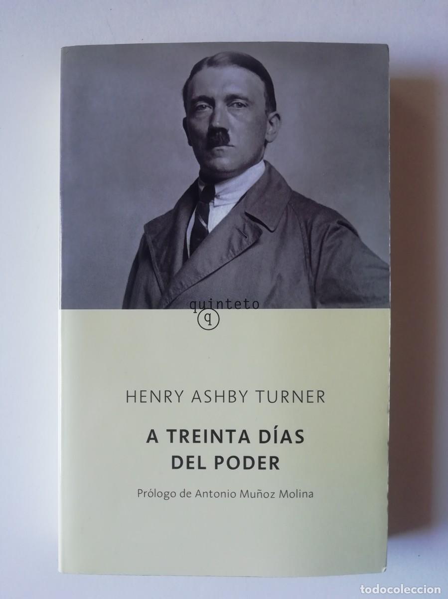 Libros de segunda mano: A TREINTA D&Iacute;AS DEL PODER - HENRY ASHBY TURNER - ED. QUINTETO 2002