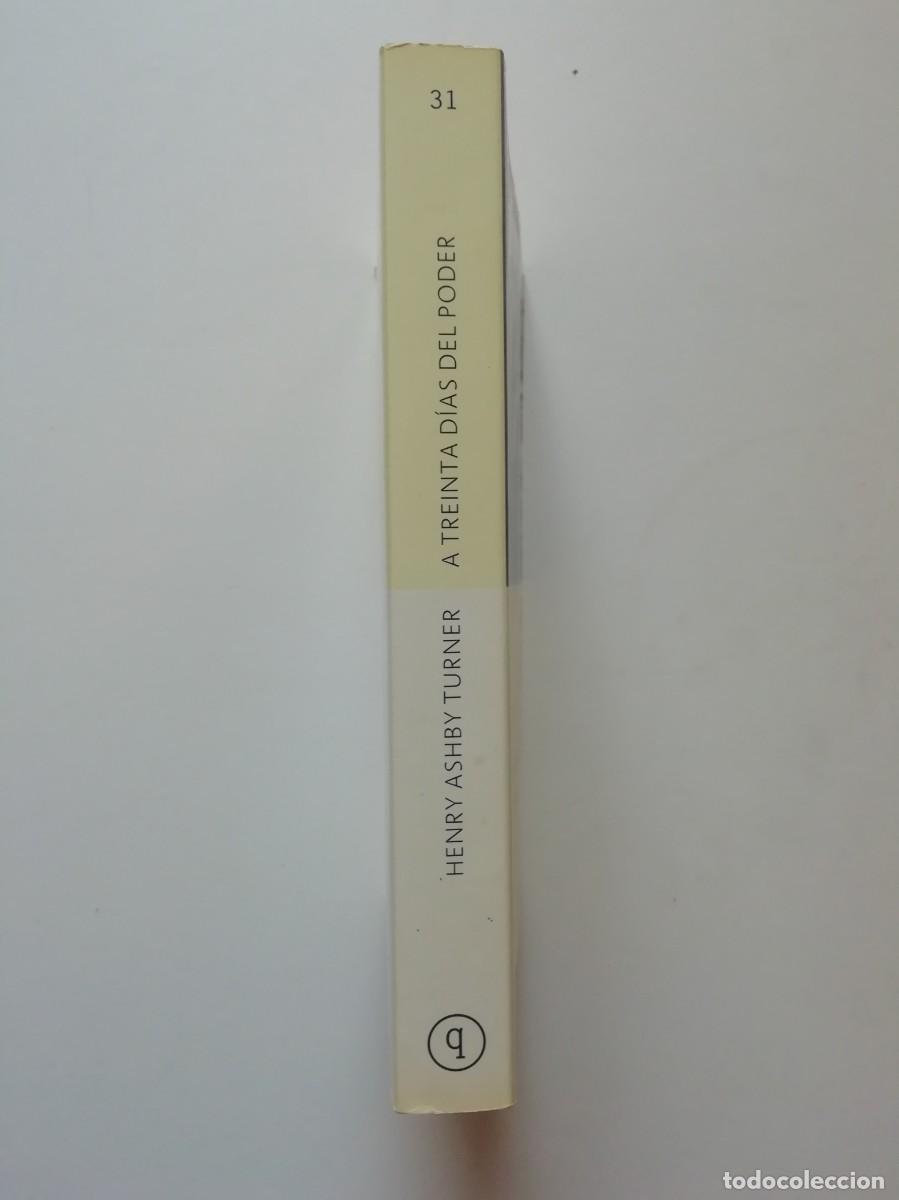Libros de segunda mano: A TREINTA D&Iacute;AS DEL PODER - HENRY ASHBY TURNER - ED. QUINTETO 2002 - Foto 3