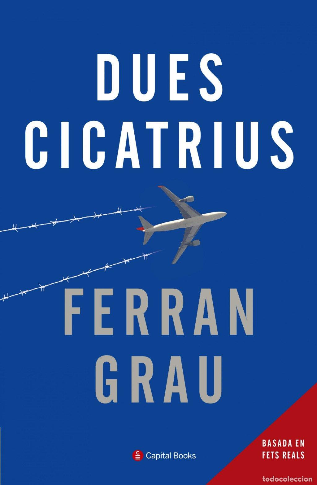 Libros de segunda mano: Dues Cicatrius - Ferran Grau - Capital Books - Vol: 4