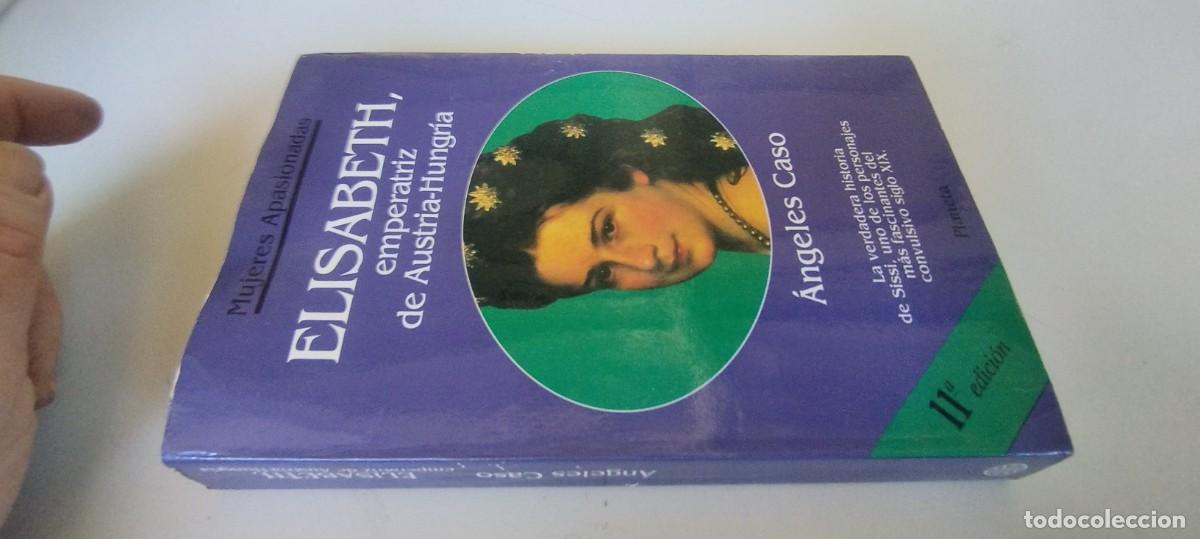 Libros de segunda mano: ELISABETH EMPERATRIZ DE AUSTRIA HUNGRIA / ANGELES CASO / EVA 202 / PLANETA