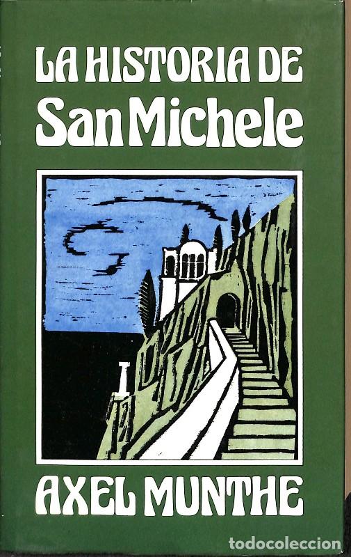 Libros de segunda mano: La Historia de San Michele - Axel Munthe - Editorial Juventud - 1982, 1&ordf; edici&oacute;n