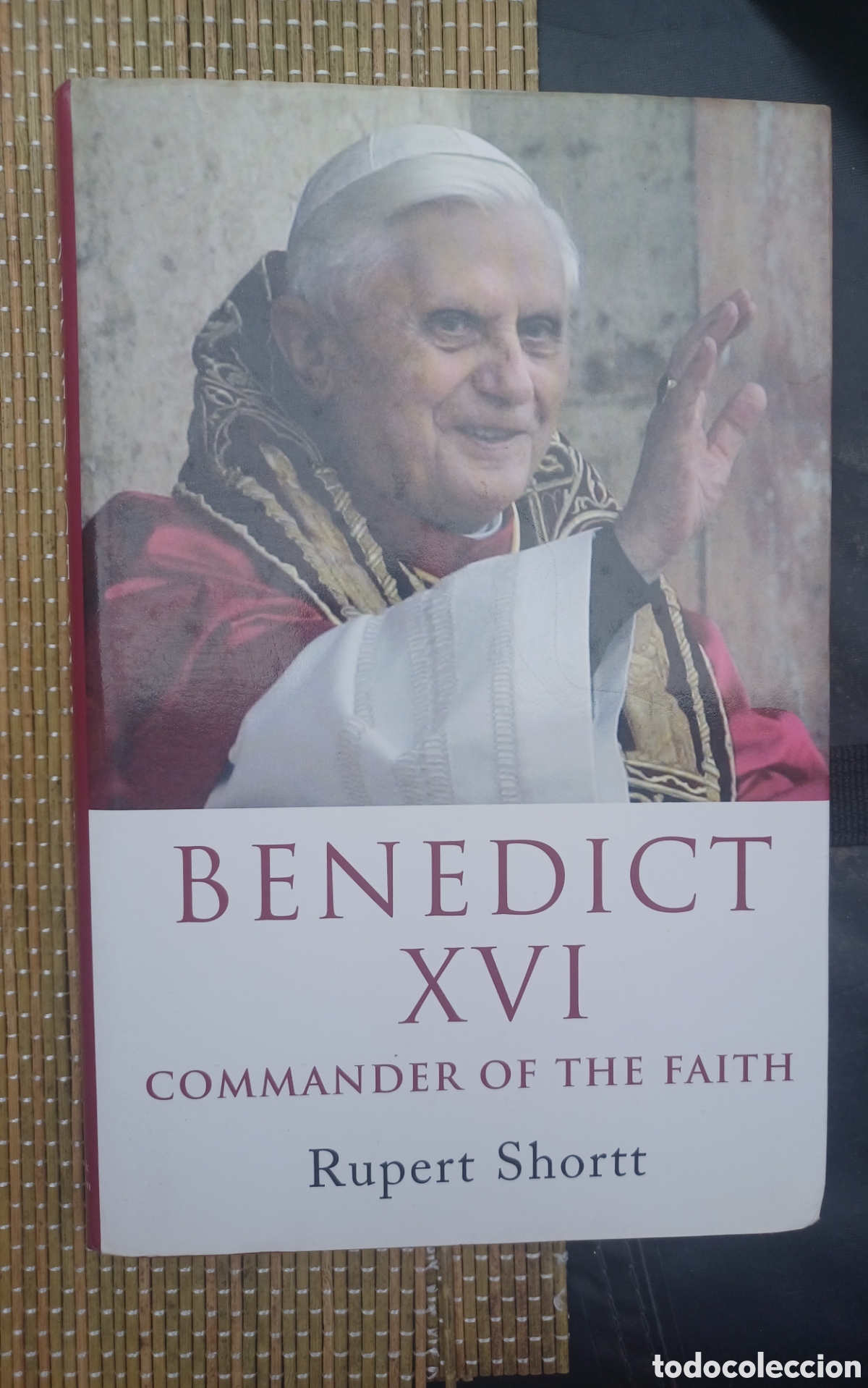 Libros de segunda mano: Benedict XVI: Commander of the Faith Rupert Shortt con dedicatoria aut&oacute;grafa