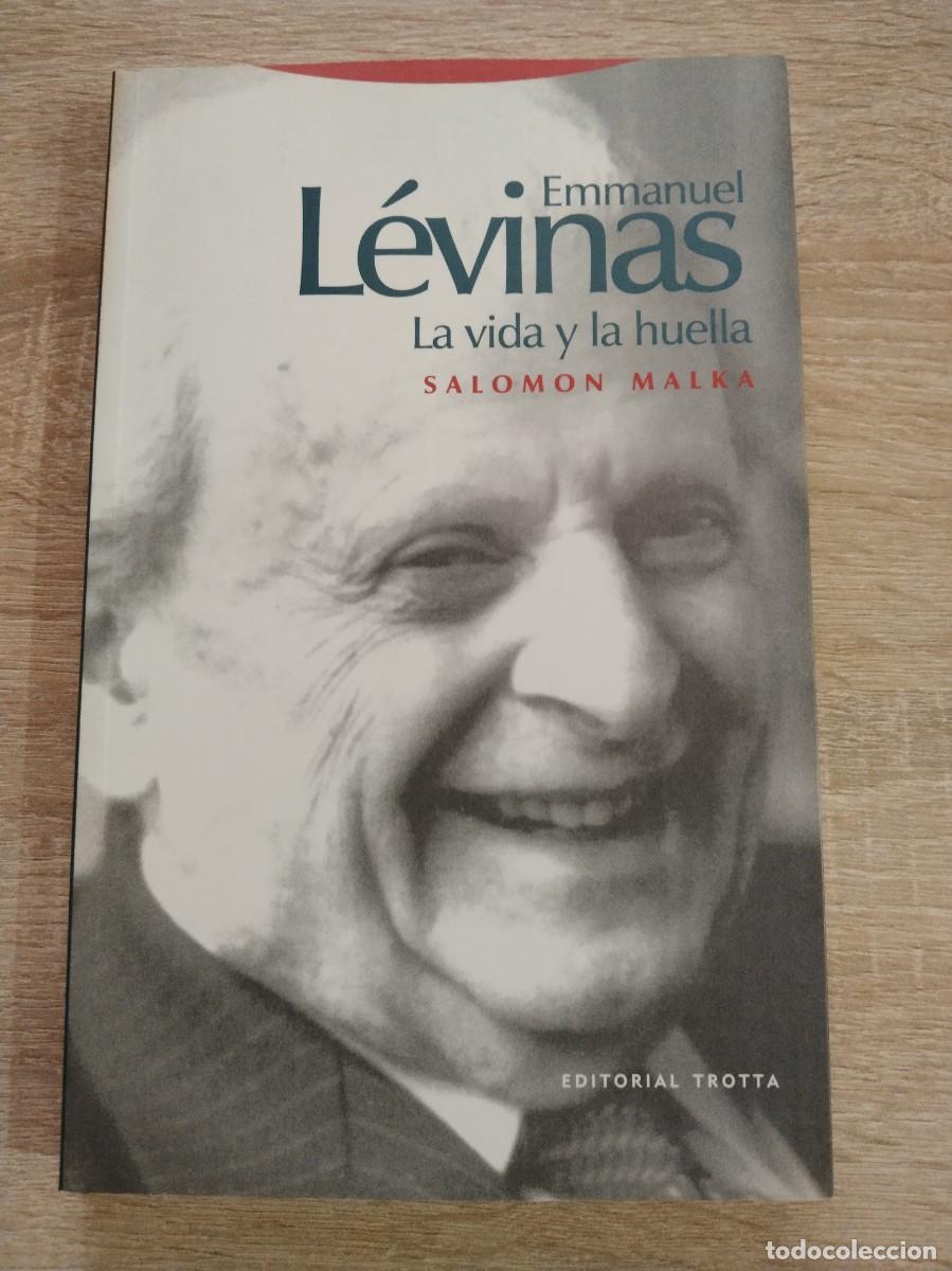 Second hand books: EMMANUEL LEVINAS - LA VIDA Y LA HUELLA - Malka, Salomon