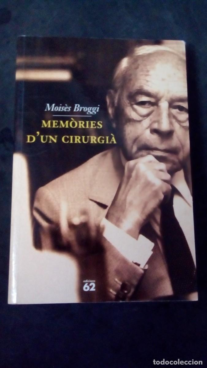 Libros de segunda mano: MEM&Ograve;RIES D&acute;UN CIRURGI&Agrave;-MOIS&Egrave;S BROGGI-EDICIONS 62-COMO NUEVO