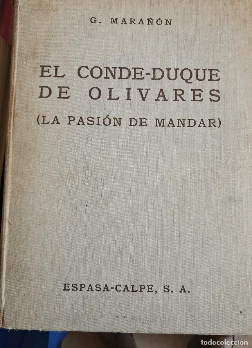 Libros de segunda mano: El Conde-Duque de Oivares La Pasion de mandar Gregorio Mara&ntilde;on 1936
