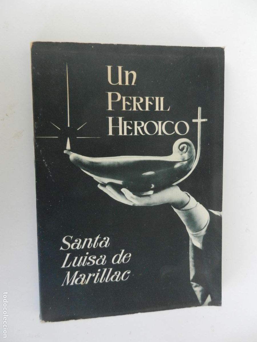 Libros de segunda mano: UN PERFIL HEROICO,SANTA LUISA DE MARILLAC-YOLANDA DE MONTEFRIO-HIJAS DE LA CARIDAD... MADRID 1960.