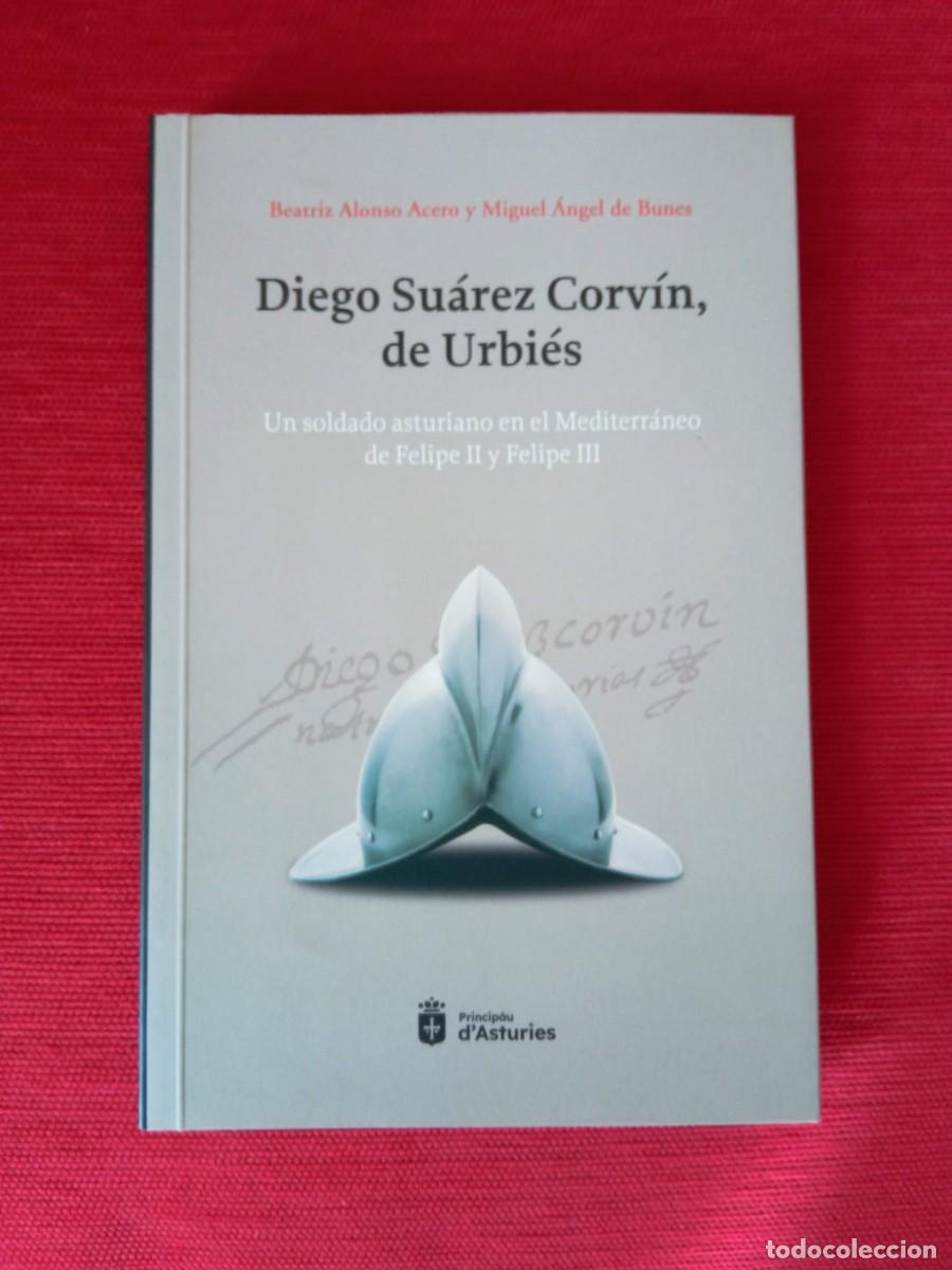 Libros de segunda mano: Diego Su&aacute;rez Corv&iacute;n, de Urbi&eacute;s. Beatriz Alonso y Miguel &Aacute;ngel de Bunes
