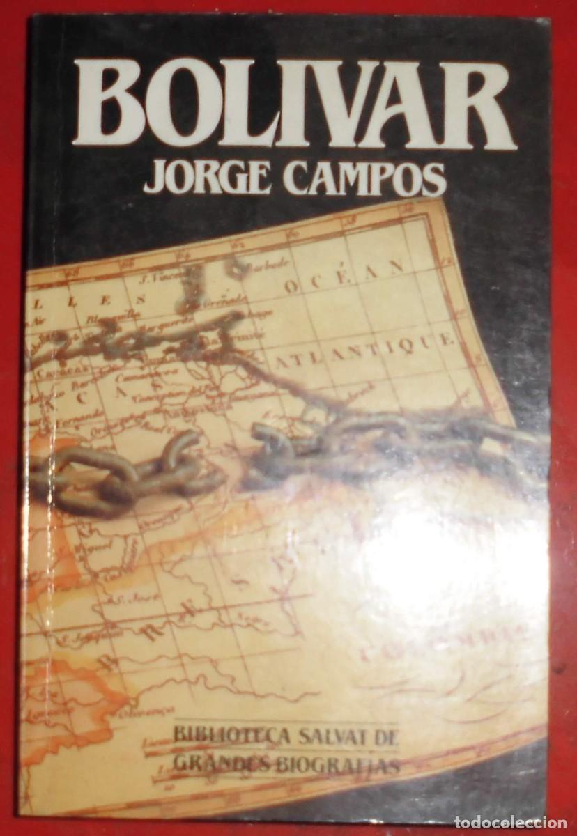 Libros de segunda mano: BOL&Iacute;VAR. JORGE CAMPO.