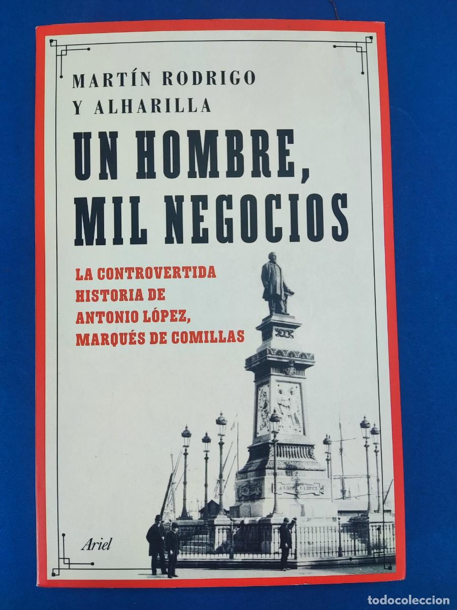Libros de segunda mano: UN HOMBRE, MIL NEGOCIOS / MART&Iacute;N RODRIGO Y ALHARILLA / 1&ordf;ed. 2021. ARIEL