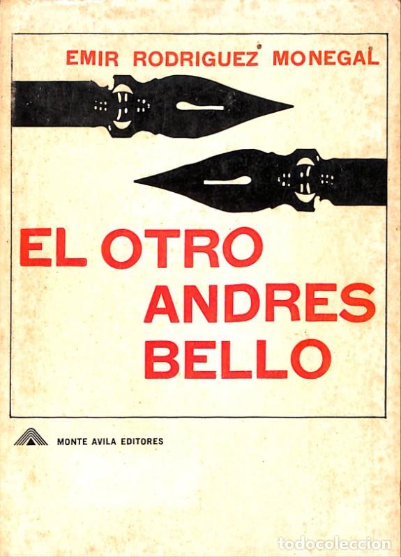Libros de segunda mano: El otro Andr&eacute;s Bello - Rodr&iacute;guez Monegal, Emir - Monte Avila - 1969, 1&ordf; ed. - Caracas - Prisma