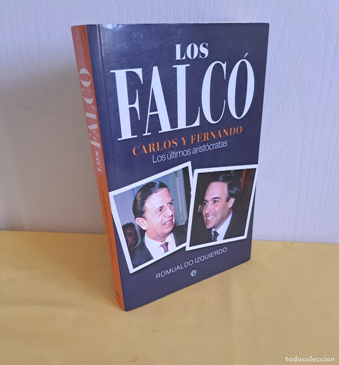 Libros de segunda mano: CARLOS Y FERNANDO - LOS FALCO: LOS ULTIMOS ARISTOCRATAS - LA ESFERA DE LOS LIBROS 2022