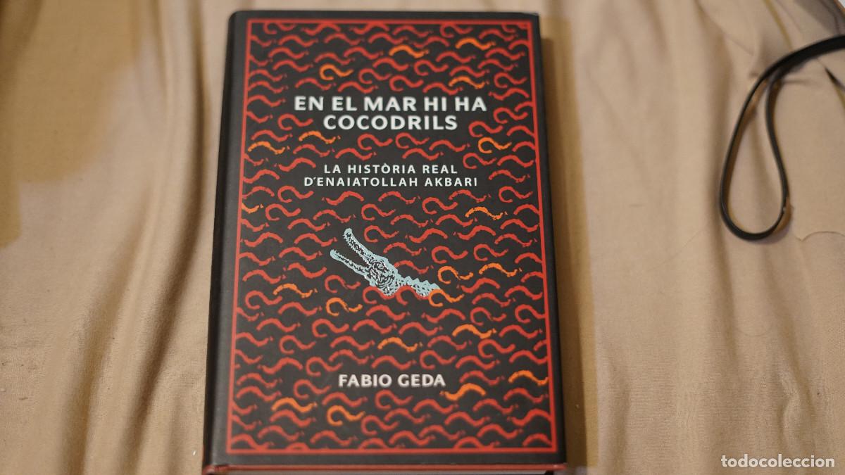 Libros de segunda mano: Fabio Geda - En el mar hi ha cocodrils - L'hist&ograve;ria real d'Enaiatollah Akbari - La Galera 2011
