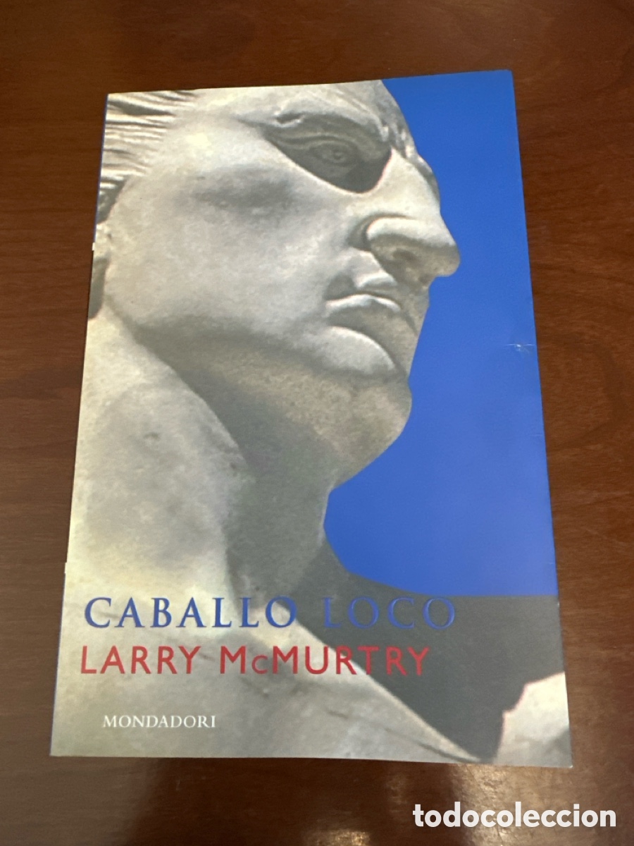 Libros de segunda mano: CABALLO LOCO - LARRY MCMURTRY - ED. MONDADORI 2001