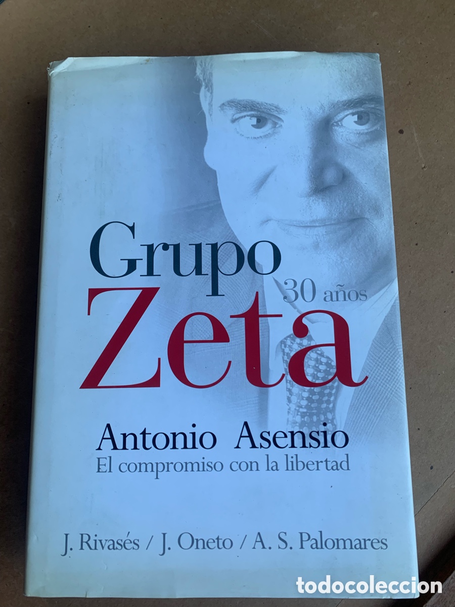 Libros de segunda mano: Antonio Asensio. Grupo Zeta. 30 a&ntilde;os. El compromiso con la libertad