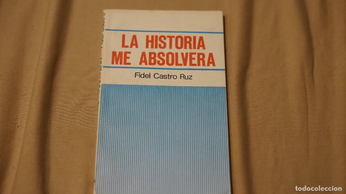 Libros de segunda mano: Fidel Castro Cruz - La historia me absolver&aacute; 1981