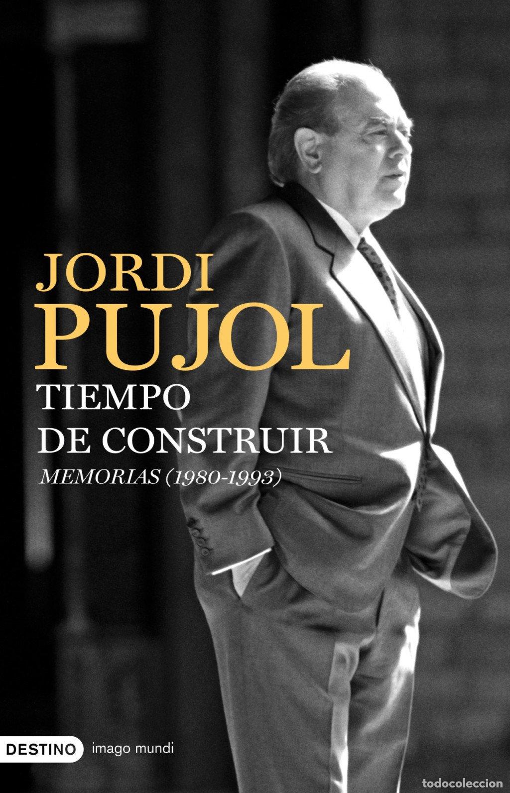 Libros de segunda mano: Tiempo de Construir. Memorias (1980-1993) - Jordi Pujol - Ediciones Destino - Imago Mundi, 170