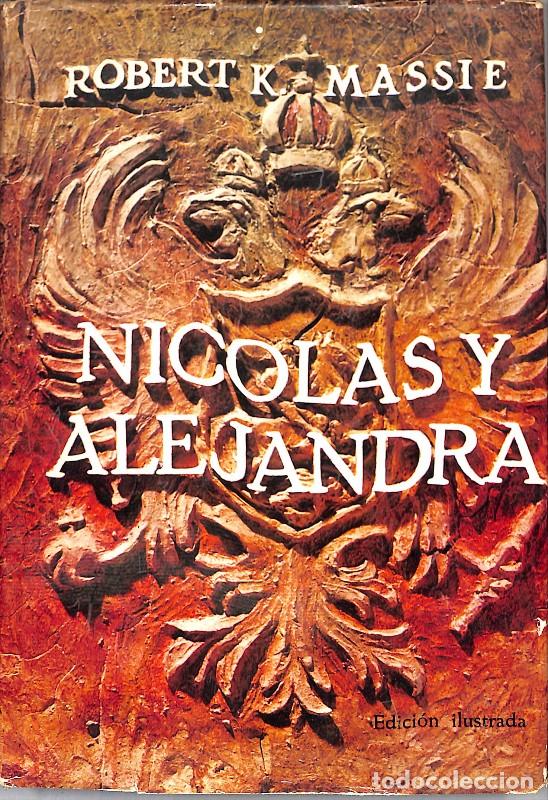Libros de segunda mano: Nicol&aacute;s y Alejandra - Robert K. Massie - Plaza y Jan&eacute;s - 1971, 1&ordf; ed. - Barcelona