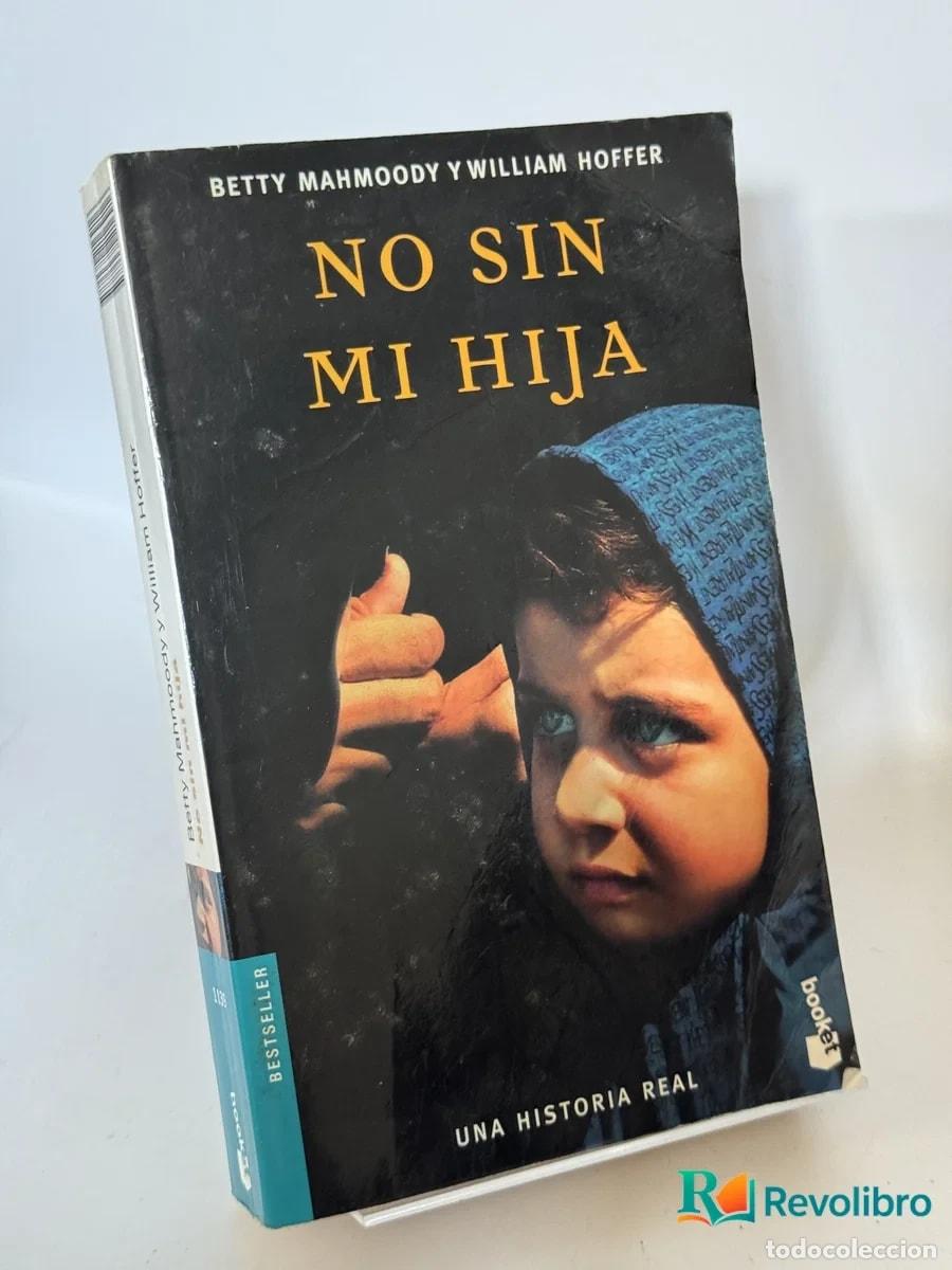 Libros de segunda mano: No sin mi hija - Betty Mahmoody y William Hoffer